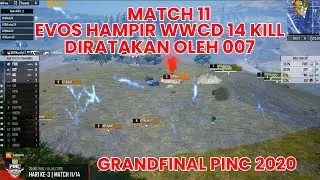 MATCH 11 PINC 2020 - GRANDFINAL | 007 WWCD 14 KILL | BERHASIL MERATAKAN EVOS ESPORTS