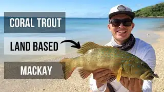 Big Land Based Coral Trout Fishing and Camping on a Tropical Island - Ep 26