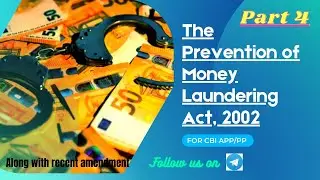 Prevention of Money Laundering Act, 2002 || CBI APP/PP || Chapter 5 || Part 4 ||