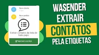 Wasender: Como Extrair Contatos com Etiquetas do WhatsApp (R&aacute;pido e F&aacute;cil) #whatsapp #wasender