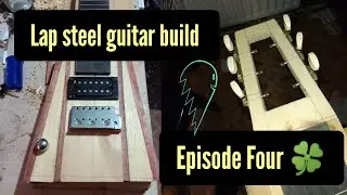lap steel guitar build: episode four 🍀