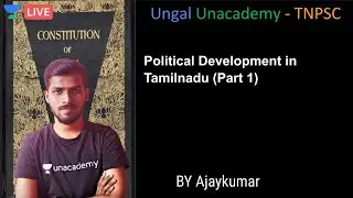 Political Development in Tamilnadu (Part 1) | Polity | AJAYKUMAR S
