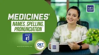 Medicines' Name , Spelling and  Pronunciation | Part 1 | OET Listening Tips