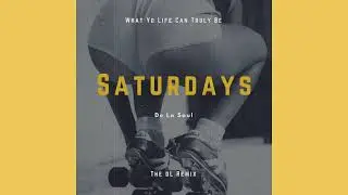 De La Soul - Saturdays (dL Rollerboogie Remix)