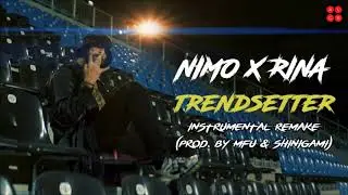 Nimo - TRENDSETTER feat. Rina (Instrumental) Prod. by MFU & SHINIGAMI