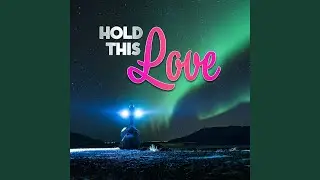 Hold This Love