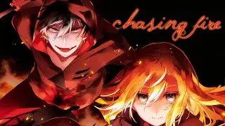 「 chasing fire 」