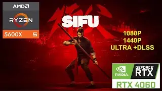 SIFU / RTX 4060 + RYZEN 5 5600X / ULTRA 1080p 1440p