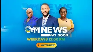 CVM News at Noon | @CVMTVNews | August 8, 2025