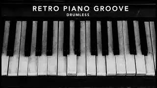 Retro Piano Groove  Drumless Backing Track (no drums)