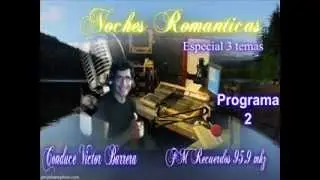 NOCHES ROMANTICAS  programa 2 EL ESPECIAL