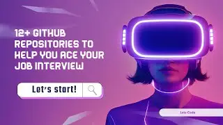 12+ Github Repositories to Help You Ace Your Job Interview