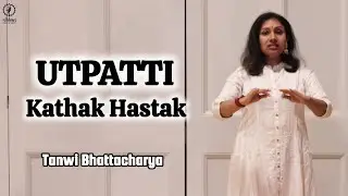 Utpatti I Kathak Hastaks I Classical Dance I Tanwi I Nikkan I Tutorial