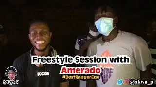 Akwa P freestyle session with Amerado