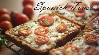 Spanish Toast/Spanish Tomato Toast/Cheese Toast