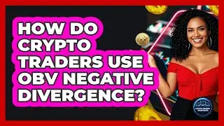 How Do Crypto Traders Use OBV Negative Divergence? - Crypto Trading Strategists