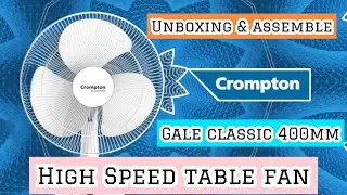 How To Assemble Crompton High Speed Table Fan | Gale Classic 400MM | Crompton Table Fan installation