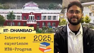 IIT- Dhanbad 2025 MBA interview experience.