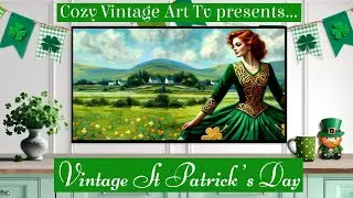 Vintage St Patrick's Day Painting Wallpaper Screensaver for TV | Free Frame TV Art | No Music  1 HR