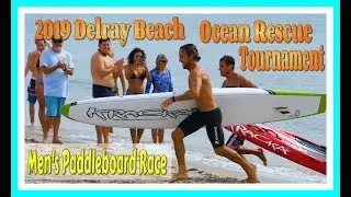 2019 Delray Beach Ocean Rescue Tournament / Men's Paddleboard Race