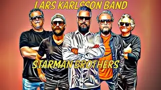 Lars Karlsson Band - Starman Brothers (Official Music Video)