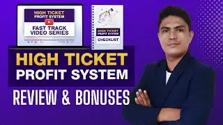 High Ticket Profit System Review: With My Exclusive $900 High Ticket Profit System Review Bonus