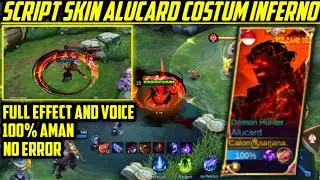 SCRIPT SKIN ALUCARD COSTUM INFERNO FULL EFFECT AND VOICE 💯 AMAN - MOBILE LEGENDS