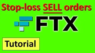 Orders #7.  Stop loss orders from the FTX Crypto Exchange explained (Tutorial)