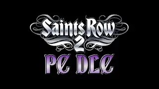 Saints Row 2 DLC PC Port Project (Teaser)