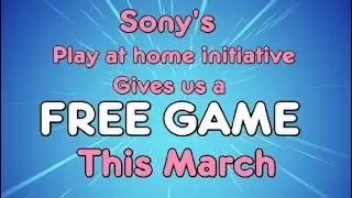 Sony's play at home initiative - FREE GAME - March 2021.