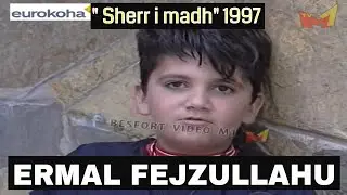 Ermal Fejzullahu - Sherr i madh (1997)