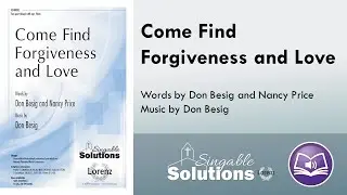 Come Find Forgiveness and Love (Two-part Mixed) - Don Besig, Nancy Price