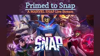 Primed to SNAP| A Marvel SNAP Live Stream (Collection Lvl 10,769)