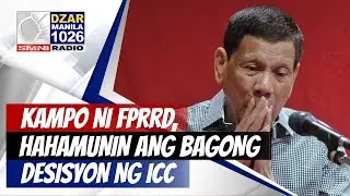 #SonshineNewsblast: Kampo ni FPRRD, hahamunin ang panibagong desisyon ng ICC