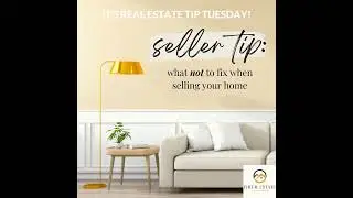 IT'S REAL ESTATE TIP TUESDAY!