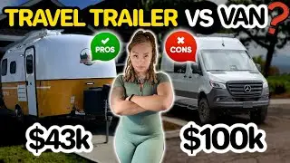 100k or 43k | Van life vs Travel Trailer (THE TRUTH!)