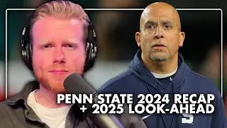 Recapping Penn State's 2024 Season and Looking Ahead to Next Season