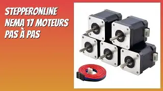 AVIS (2025) : STEPPERONLINE Nema 17 Moteurs Pas &agrave; Pas. D&Eacute;TAILS