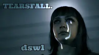 arael &mdash; TEARSFALL. | dswl
