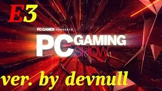 Вся конференция PC Gaming show E3 2019 за 7 минут