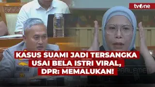 Pertanyaan Satire DPR ke Kapolres Sleman Usai Suami Jadi Tersangka Karena Bela Istri | tvOne