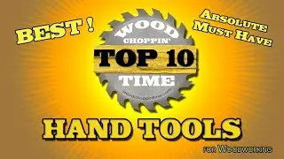Absolute Must Have, Hand tools-Top 10 BEST!