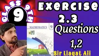 Exercise 2.3 New Book Class 9 Maths-9th Math New Book E.x 2.3-Math 9 Class Exercise 2.3 Q-1,2-9th-