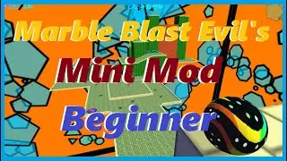 Marble Blast Evil's Mini Mod Speedrun - Beginner