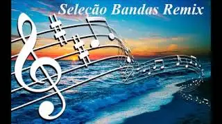 Super Sele&ccedil;&atilde;o de Bandas Remix