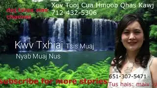 Kwv Txhiaj Tsis Muaj Nyab Muaj Nus. 10/18/18