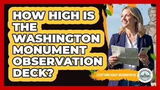 How High Is The Washington Monument Observation Deck?