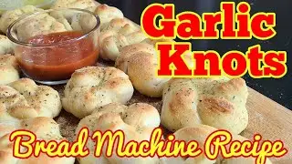 Garlic Knots Recipe   Bread machine version