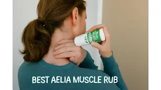 💪 AELIA Sore Joint & Muscle Rub | Best Aelia Muscle Rub 🌿