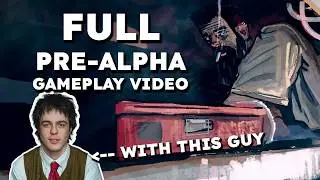 Full Pre-alpha Playthrough w/ Ethan V Reid
